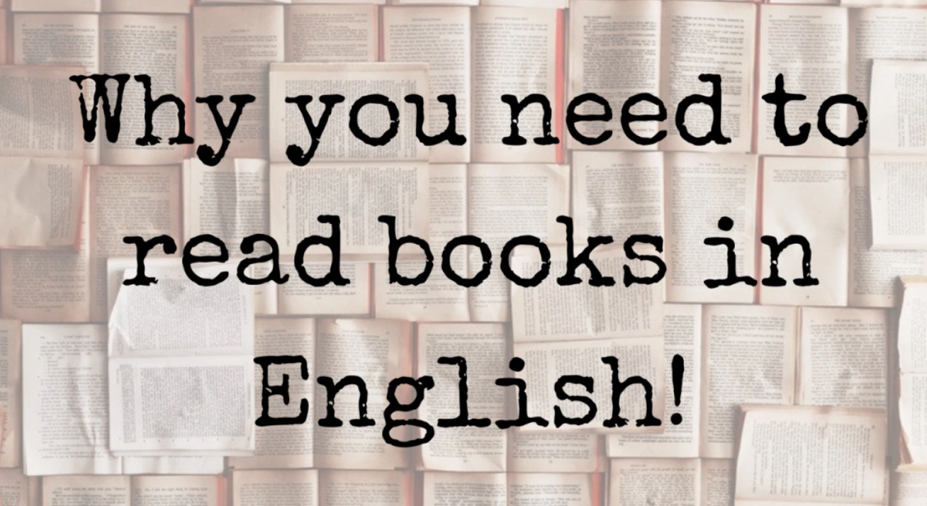 Why is it good to read books in the English language?