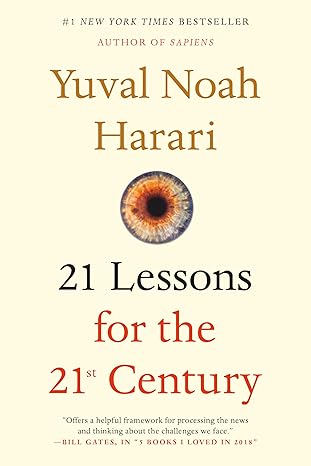 21 Lessons for the 21st Century - Yuval Noah Harrari