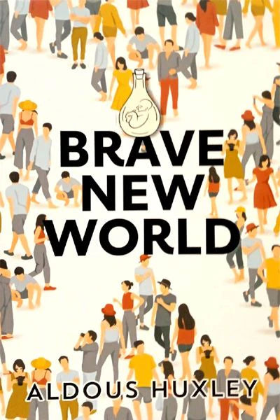 Brave New World - Aldous Huxley