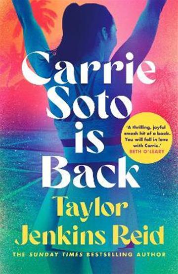 Carrie Soto Is Back: A Novel - Taylor Jenkins Reid