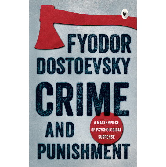 Crime And Punishment - Fyodor Dostoyevsky