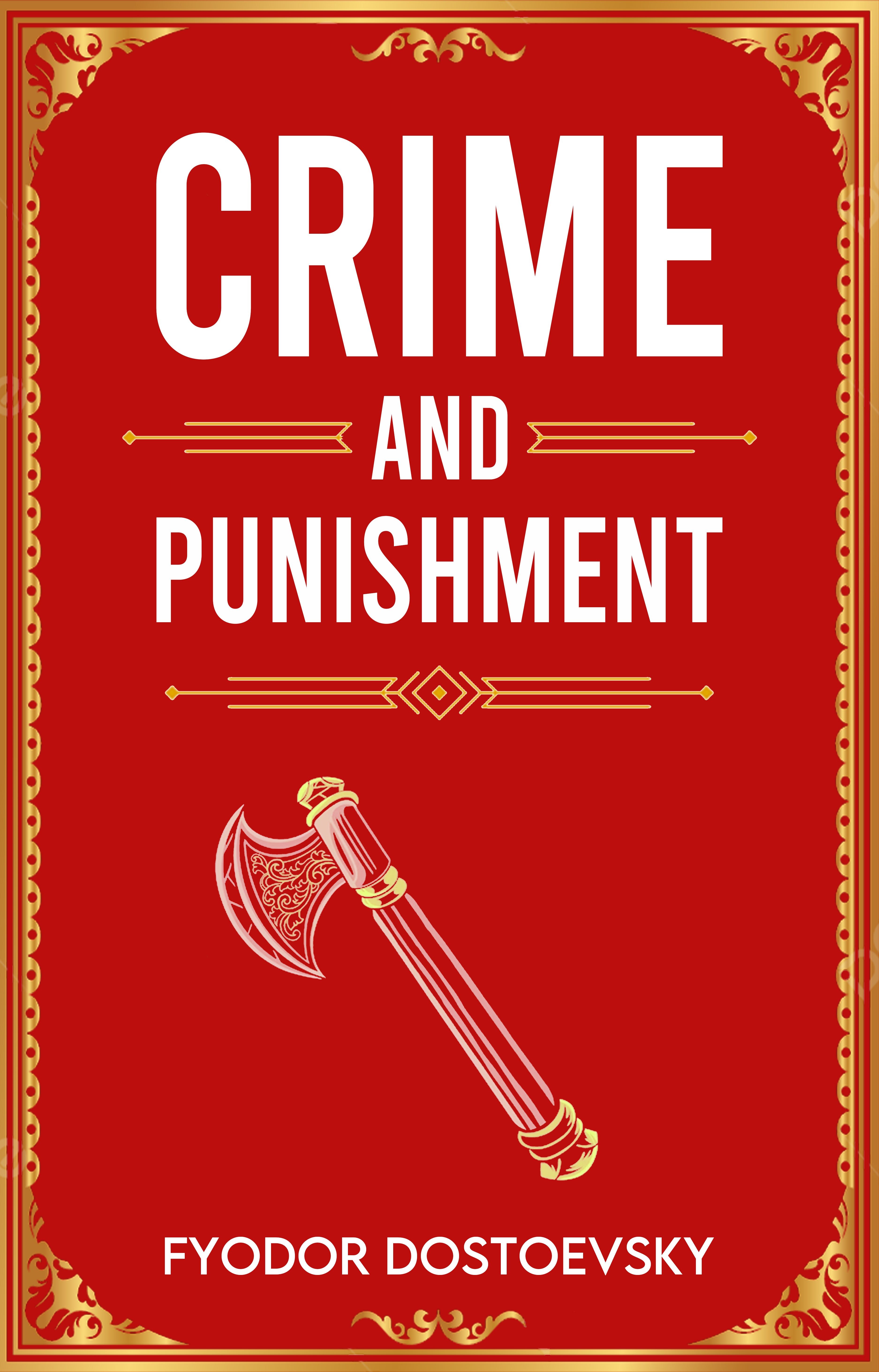 Crime and Punishment - Fyodor Dostoevsky