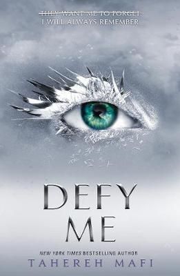 Defy Me (Shatter Me Book 5) - Tahereh Mafi