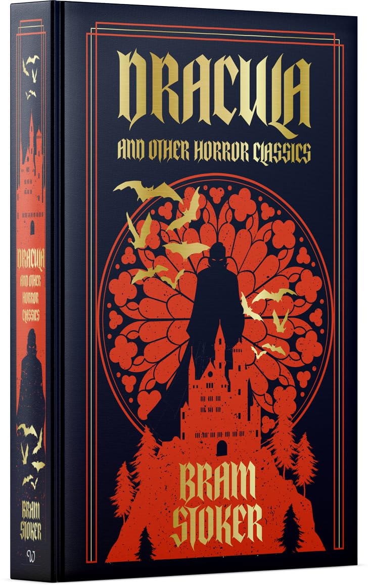 Dracula And Other Horror Classics - Bram Stoker - Hardcover Deluxe Edition