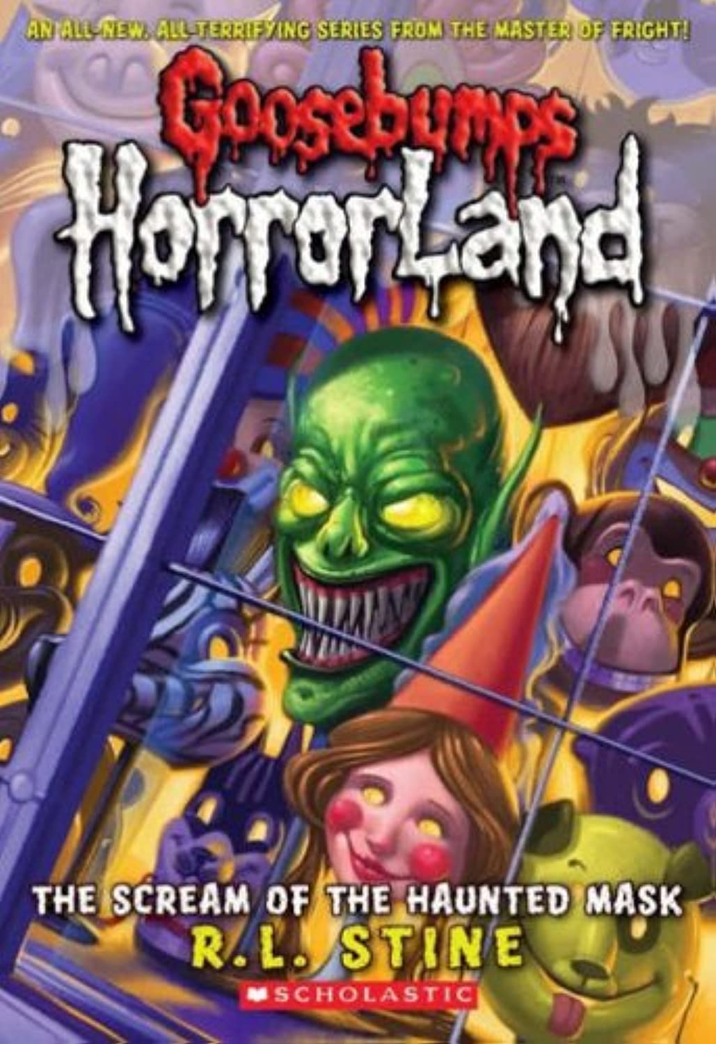 Goosebumps HorrorLand: The Scream of the Haunted Mask (Book 4) - R. L. Stine