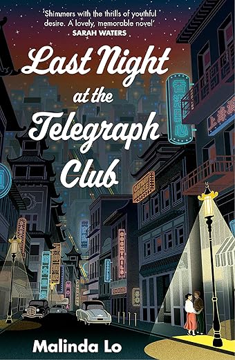 Last Night at the Telegraph Club: A NATIONAL BOOK AWARD WINNER AND NEW YORK TIMES BESTSELLER - Malinda Lo