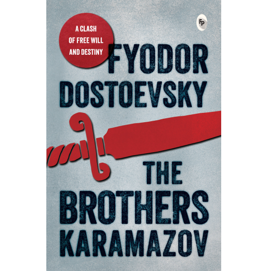 The Brothers Karamazov - Fyodor Dostoevsky