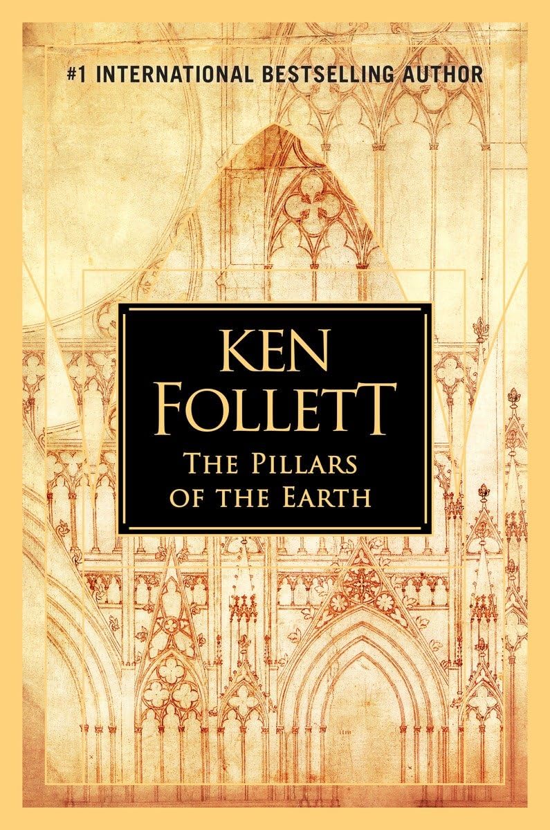 The Pillars of the Earth: A Novel (Kingsbridge) - Ken Follett