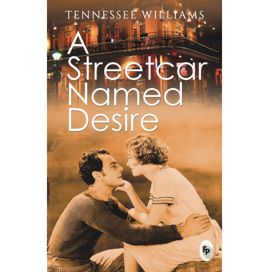 A Streetcar Named Desire - Tennessee Williams