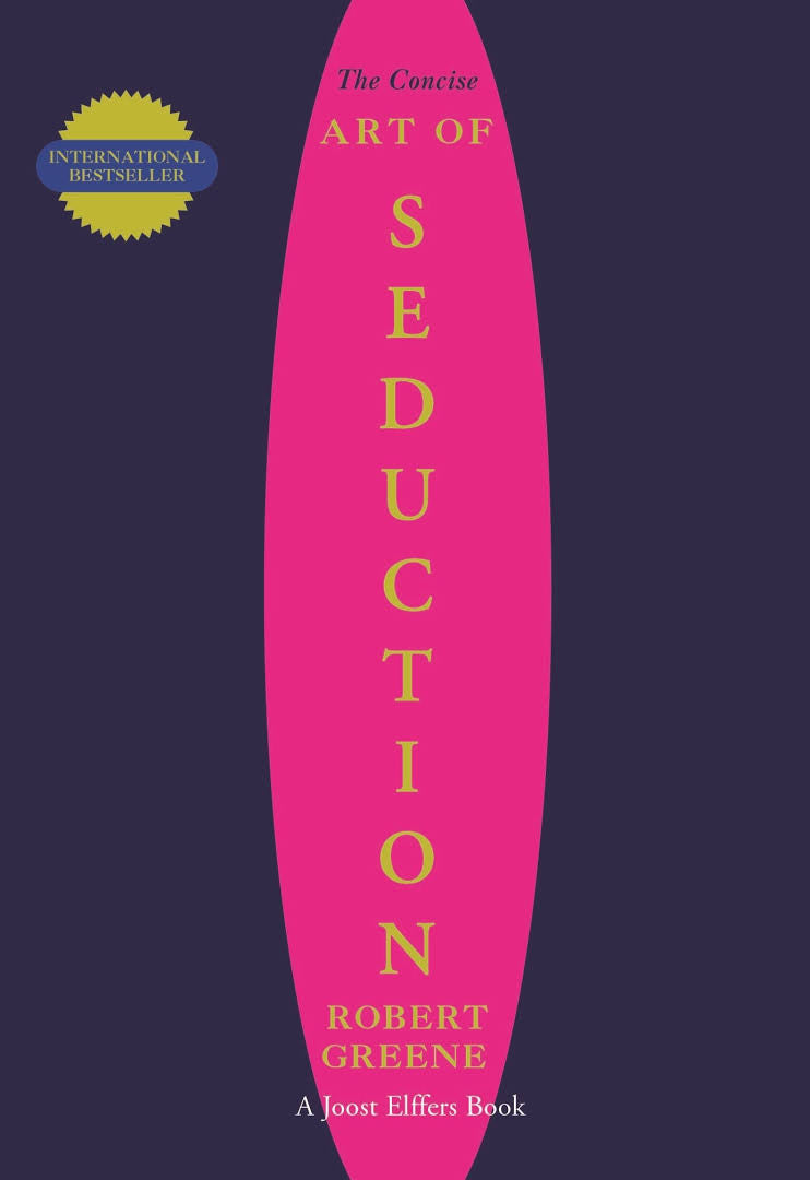 Concise Art Of Seduction - Robert Greene