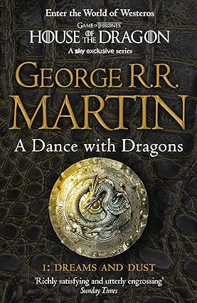 Dance with Dragons: Dreams and Dust (A Song of Ice and Fire) - George R.R. Martin