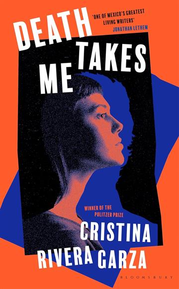 Death Takes Me - Cristina Rivera Garz