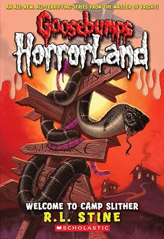 Goosebumps HorrorLand: Welcome to Camp Slither (Book 9) - R. L. Stine