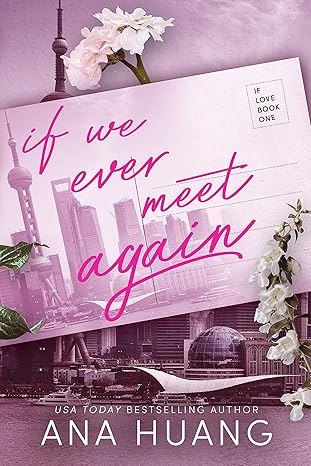 If We Ever Meet Again - Ana Huang