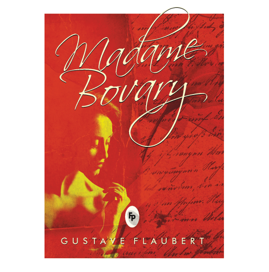 Madame Bovary - Gustave Flaubert