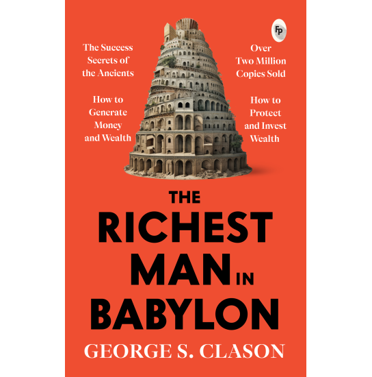 The Richest Man In Babylon - George S Clason