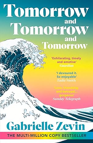 Tomorrow, and Tomorrow, and Tomorrow - Gabrielle Zevin