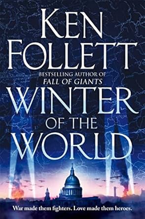 Winter of the World - Ken Follett